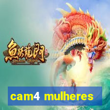 cam4 mulheres